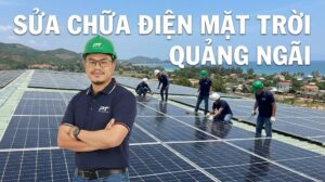 Sửa chữa điện mặt trời Quảng Ngãi